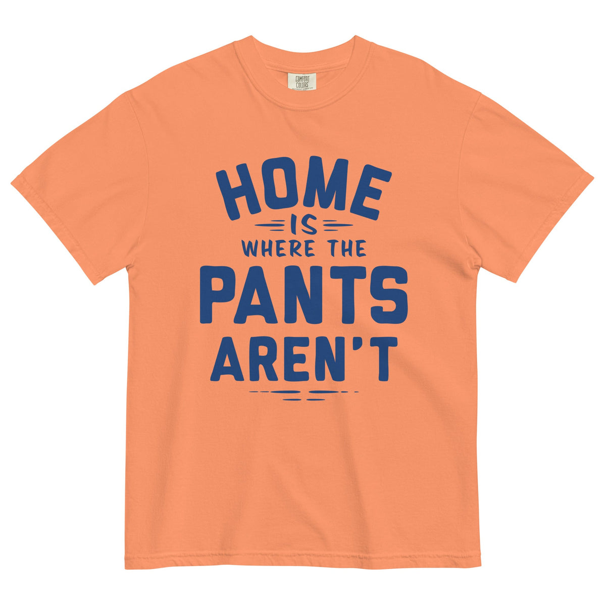Home Is Where The Pants Aren't Men's Relaxed Fit Tee product image 4