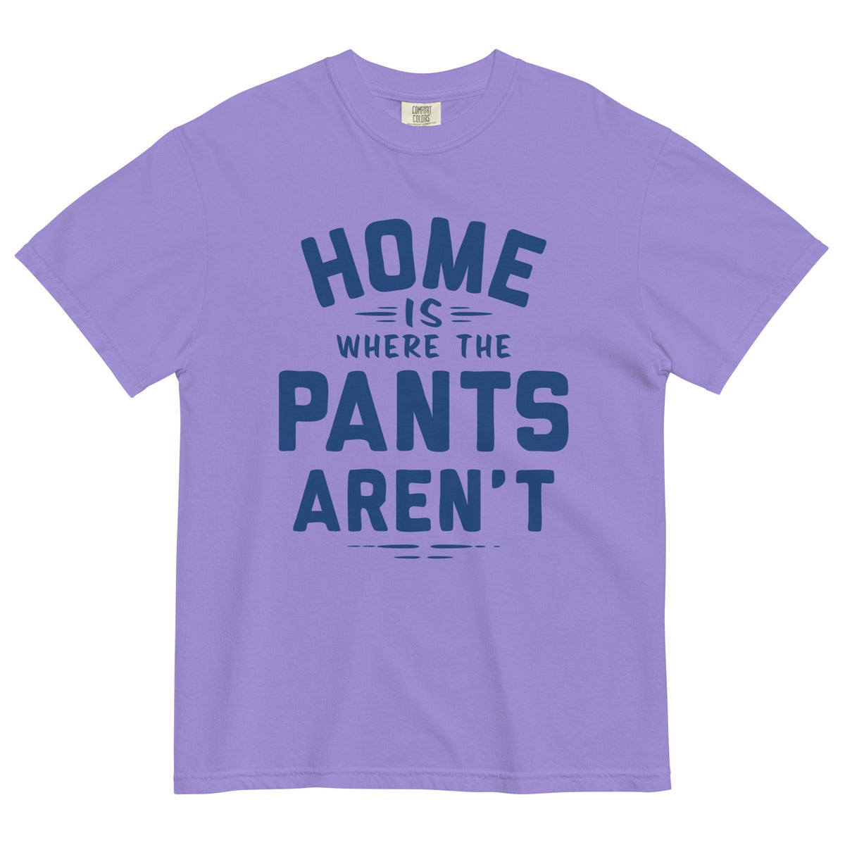 Home Is Where The Pants Aren't Men's Relaxed Fit Tee product image 3