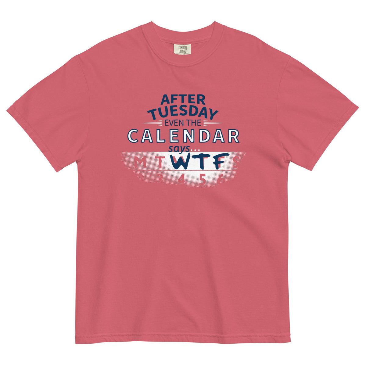 After Tuesday Even The Calendar Says WTF Men's Relaxed Fit product image 3