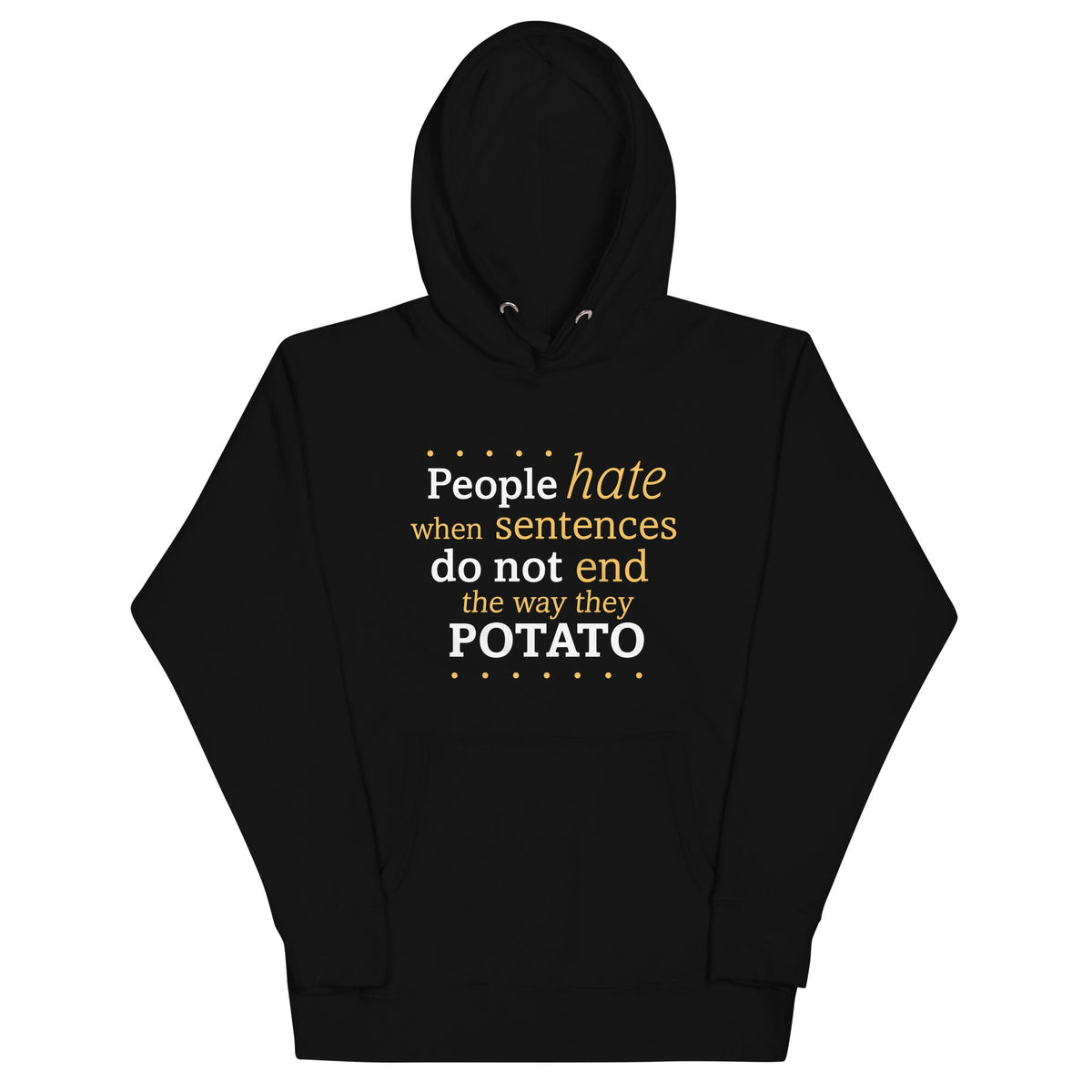Sentences That End In Potato Unisex Hoodie product image 2