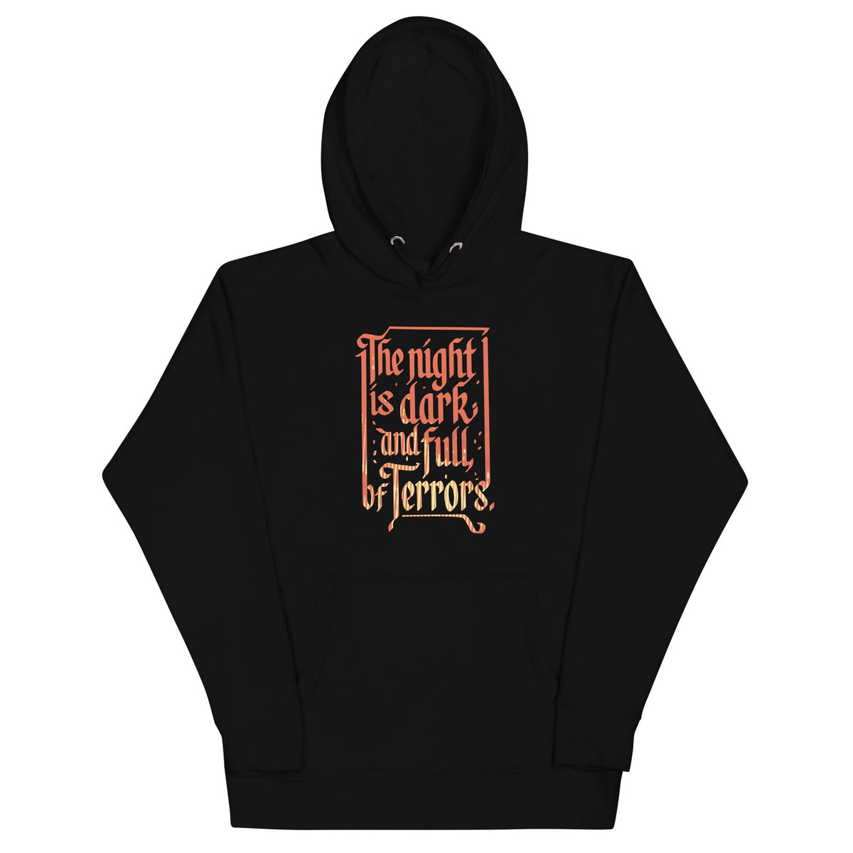 The Night Is Dark And Full Of Terrors Unisex Hoodie product image 1