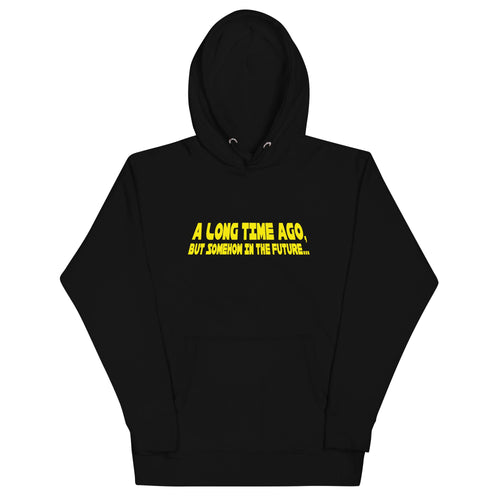 A Long Time Ago, But Somehow In The Future Unisex Hoodie product image 1