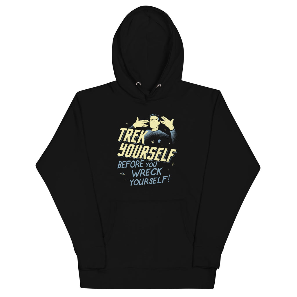 Trek Yourself Before You Wreck Unisex Hoodie product image 2