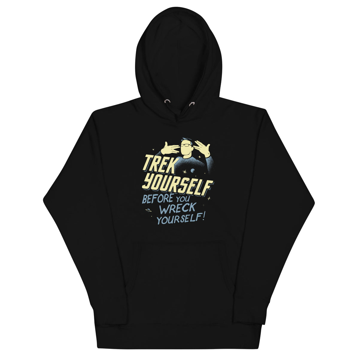Trek Yourself Before You Wreck Unisex Hoodie product image 2