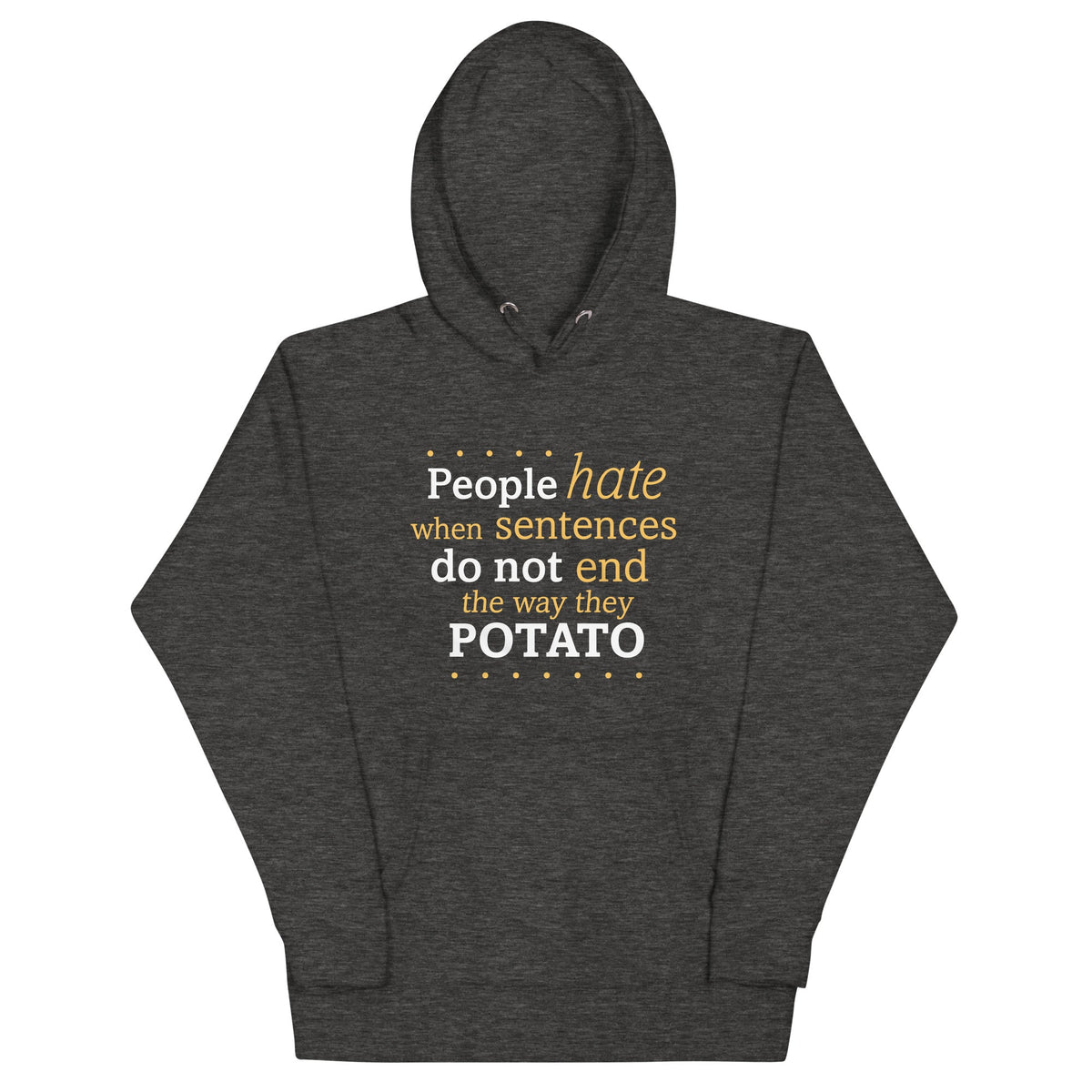 Sentences That End In Potato Unisex Hoodie product image 4