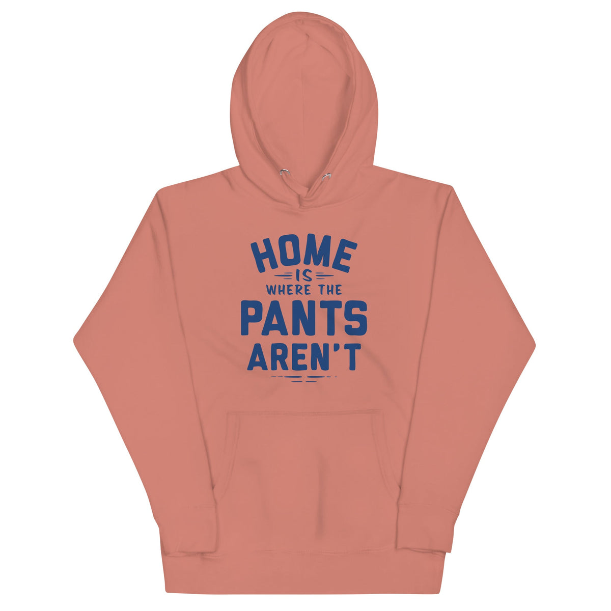 Home Is Where The Pants Aren't Unisex Hoodie product image 2