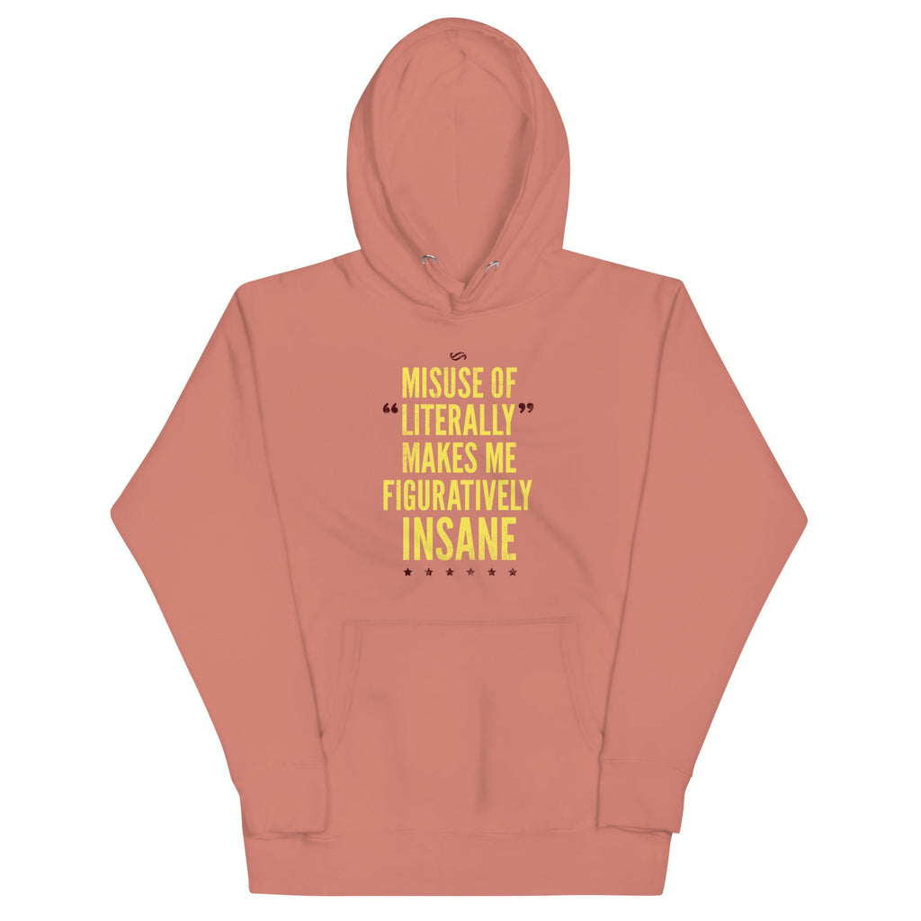 Misuse of Literally Makes Me Figuratively Insane Unisex product image 1