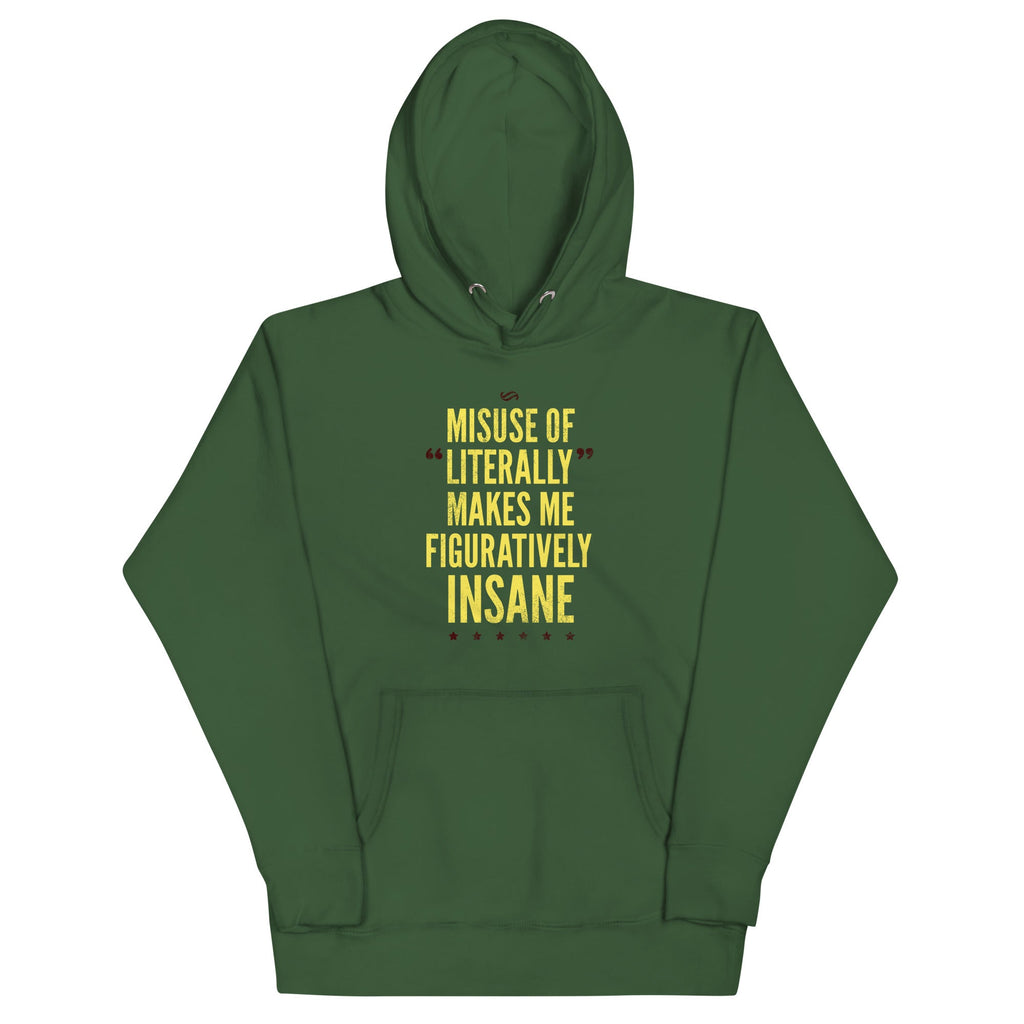 Misuse of Literally Makes Me Figuratively Insane Unisex product image 4
