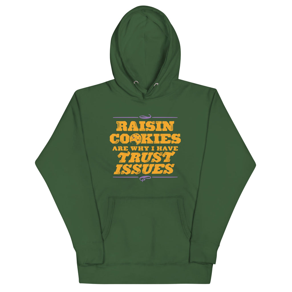 Raisin Cookies Are Why I Have Trust Issues Unisex Hoodie product image 6