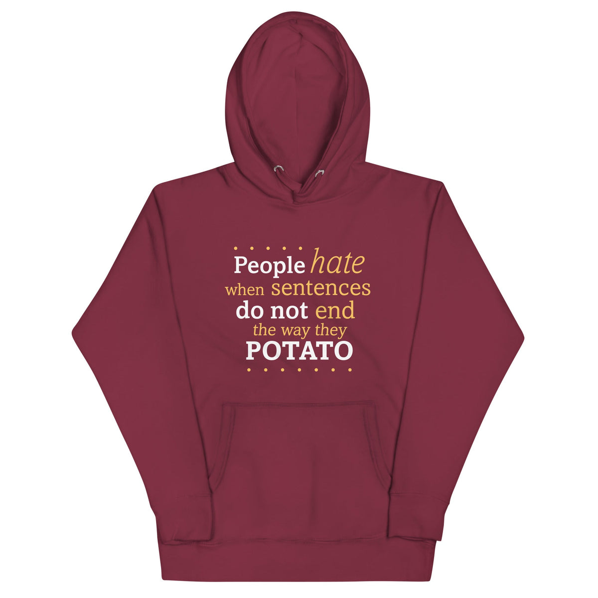 Sentences That End In Potato Unisex Hoodie product image 3