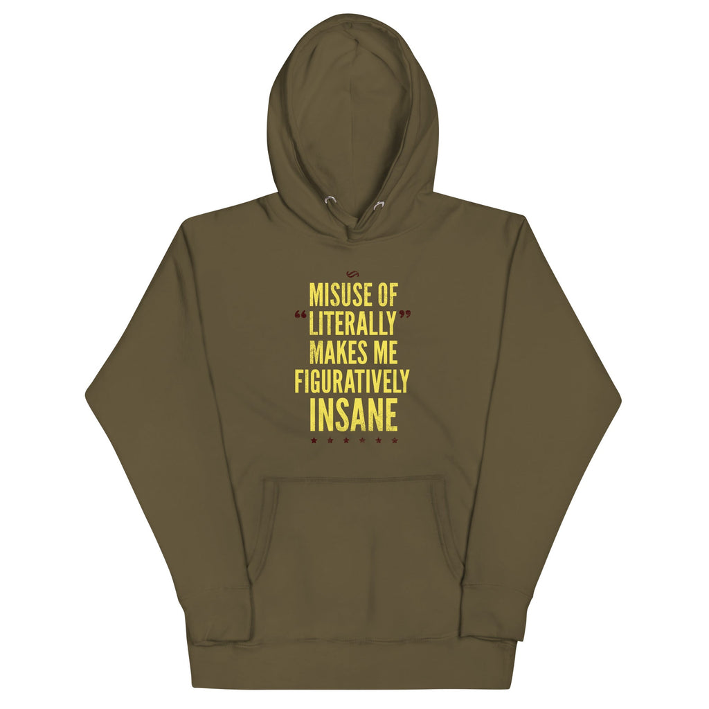 Misuse of Literally Makes Me Figuratively Insane Unisex product image 2