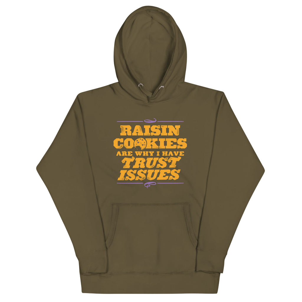Raisin Cookies Are Why I Have Trust Issues Unisex Hoodie product image 7