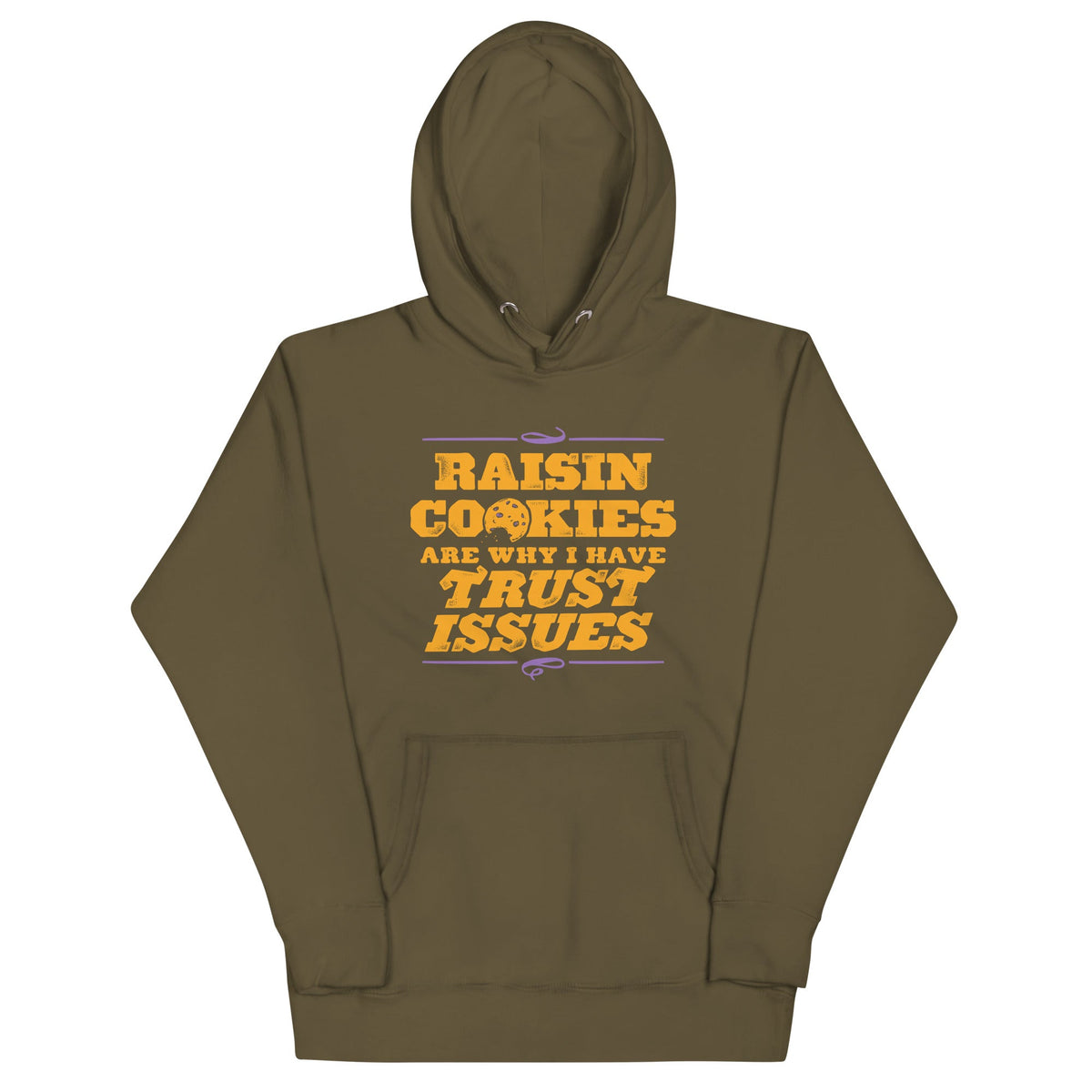 Raisin Cookies Are Why I Have Trust Issues Unisex Hoodie product image 7