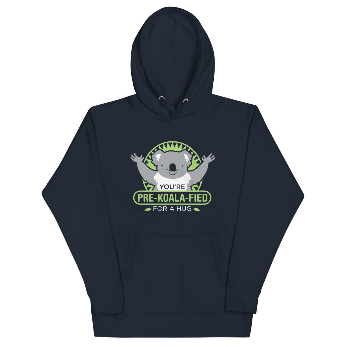 You're Pre-Koala-Fied For A Hug Unisex Hoodie product image 1