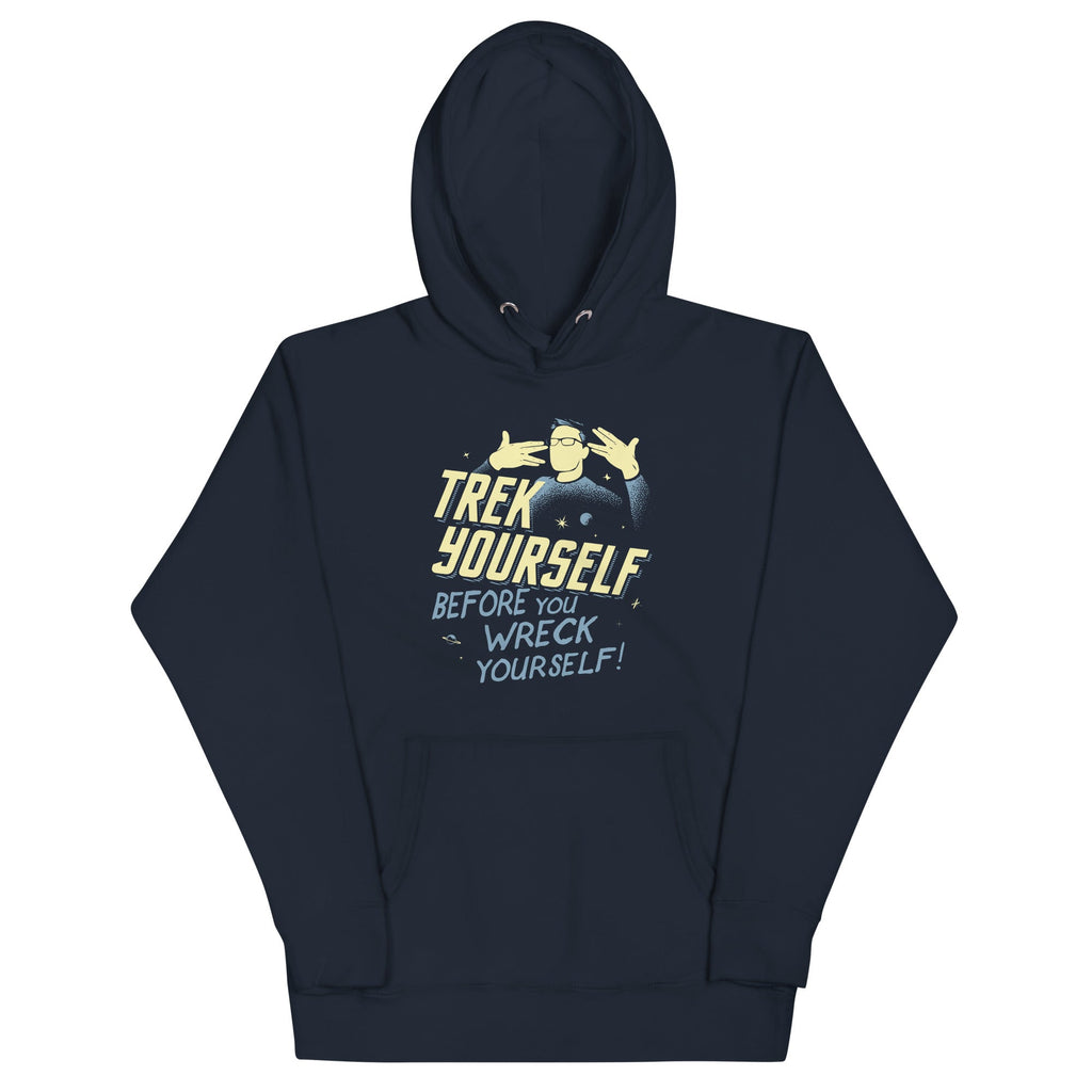 Trek Yourself Before You Wreck Unisex Hoodie product image 1