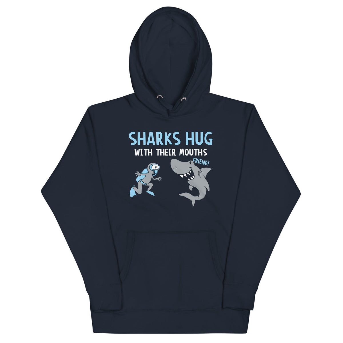 Sharks Hug With Their Mouths Unisex Hoodie product image 1