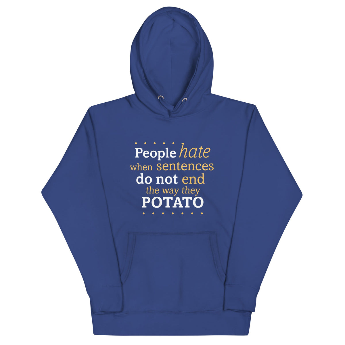 Sentences That End In Potato Unisex Hoodie product image 5