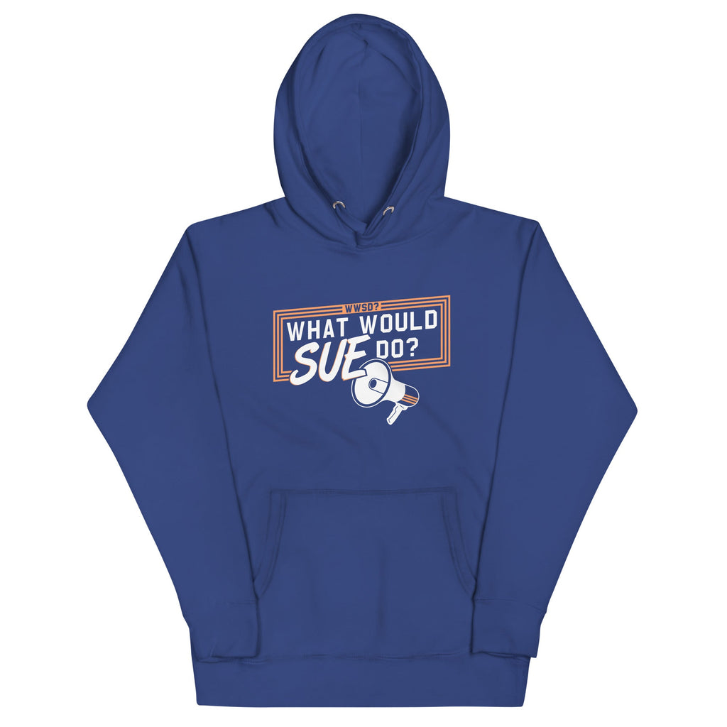 What Would Sue Do? Unisex Hoodie product image 1