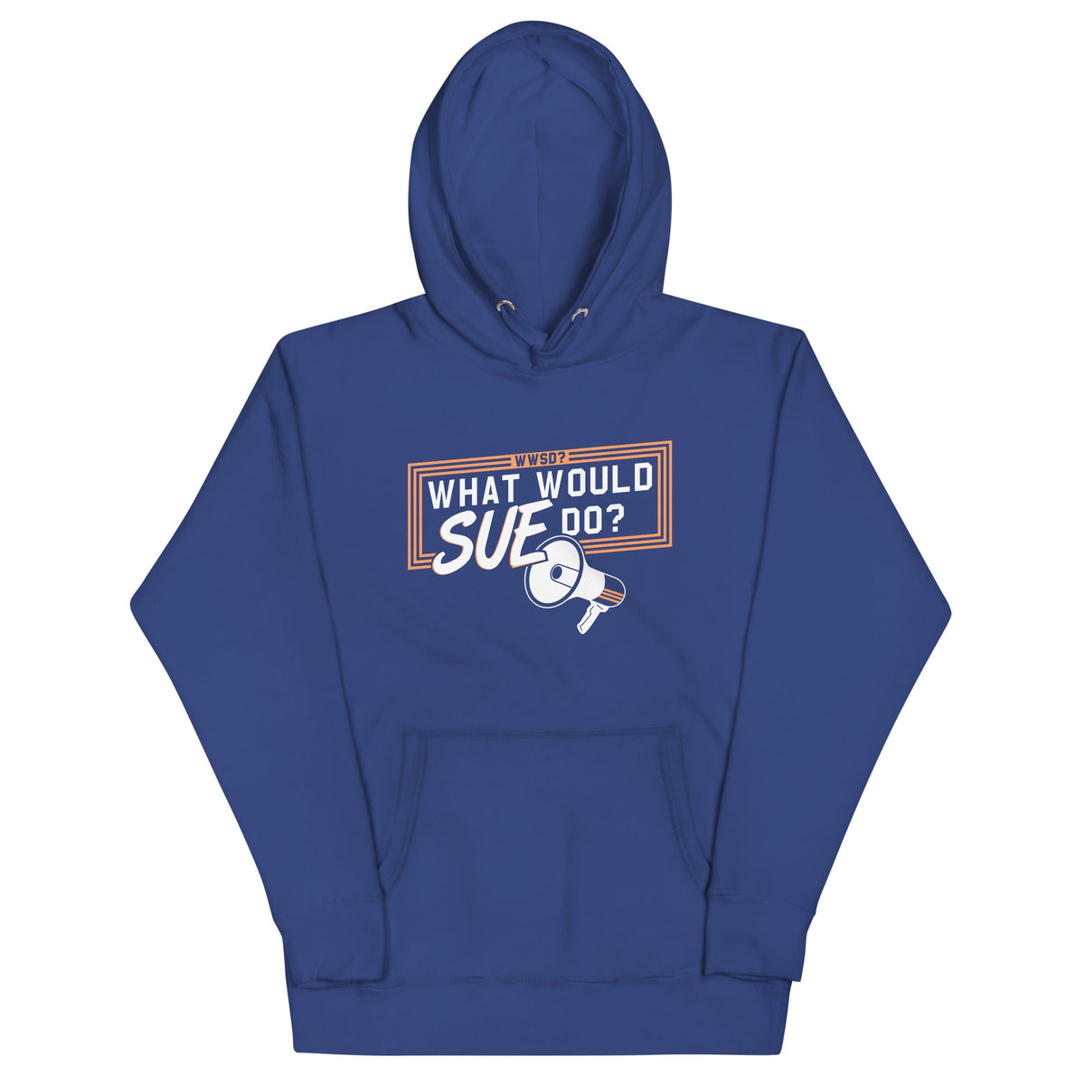 What Would Sue Do? Unisex Hoodie product image 1