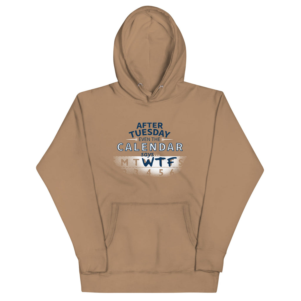 After Tuesday Even The Calendar Says WTF Unisex Hoodie product image 4