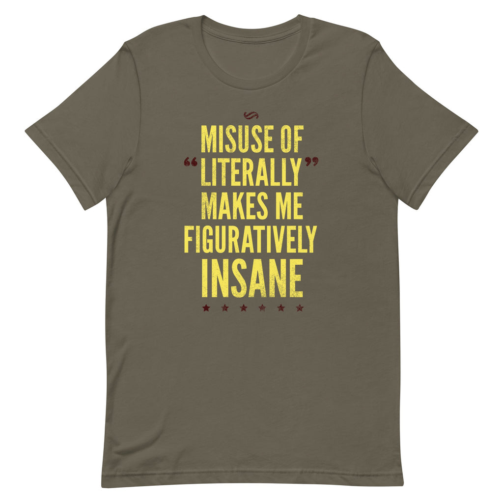Misuse of Literally Makes Me Figuratively Insane Men's product image 2