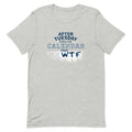 After Tuesday Even The Calendar Says WTF Men's Signature Tee product image 1