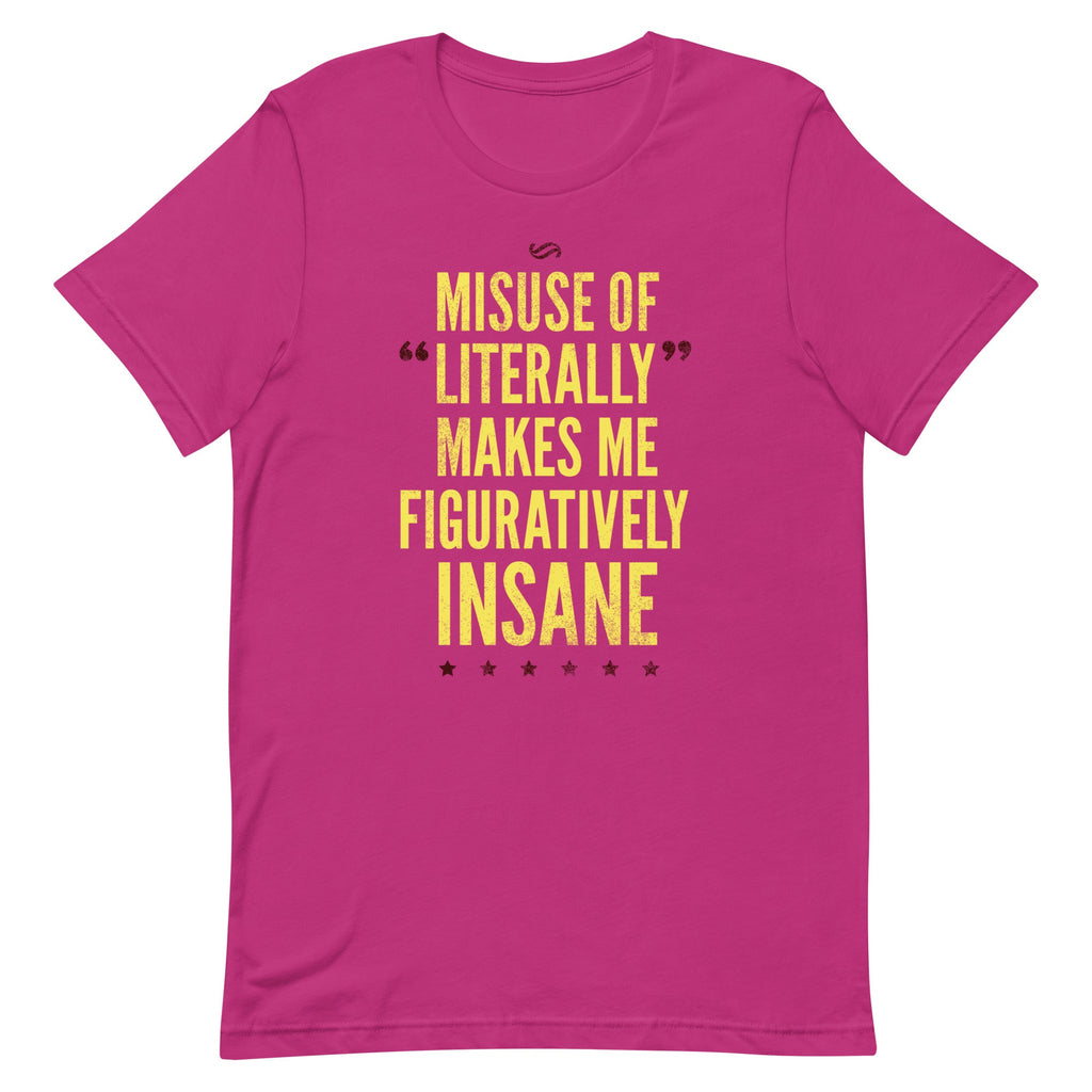 Misuse of Literally Makes Me Figuratively Insane Men's product image 3