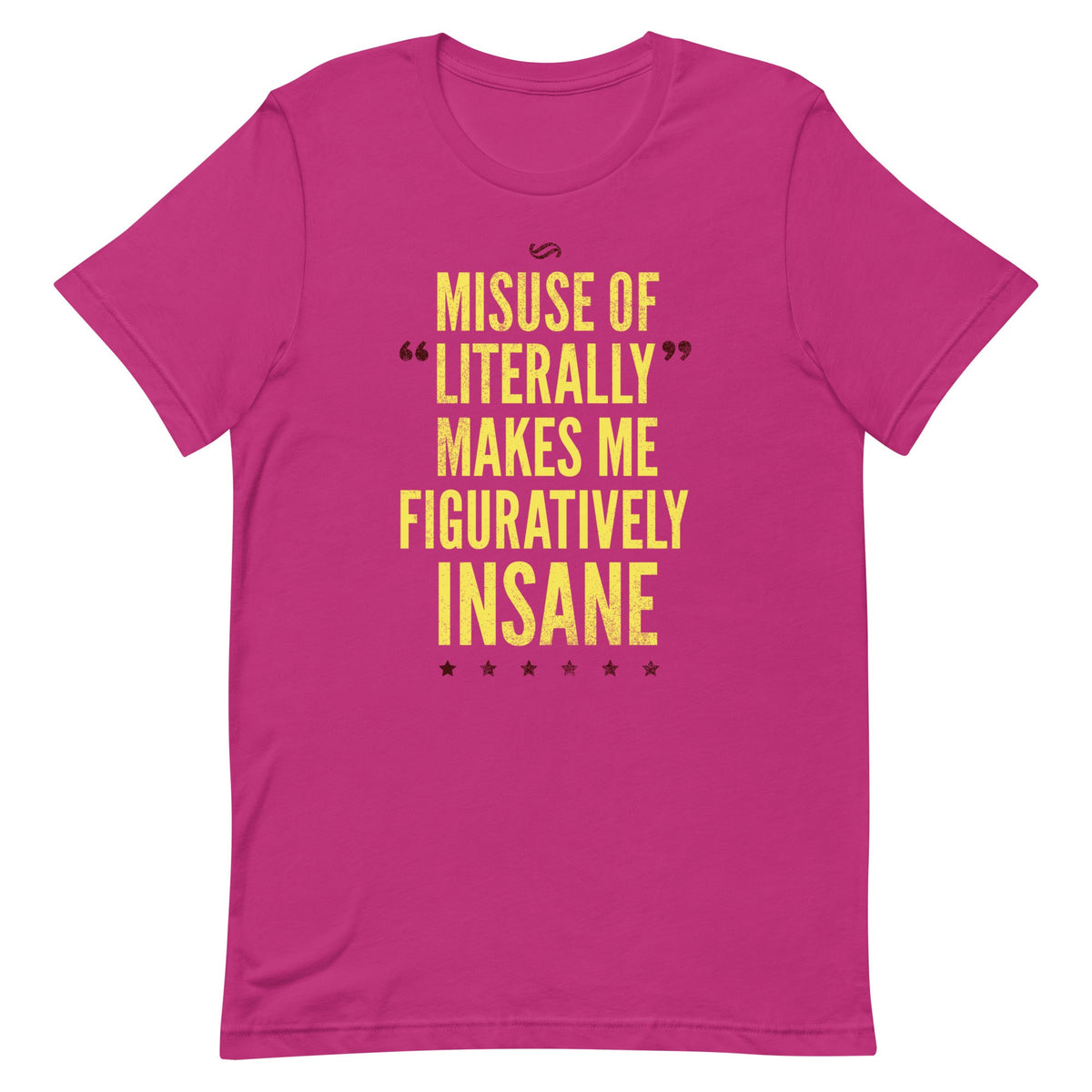 Misuse of Literally Makes Me Figuratively Insane Men's product image 3