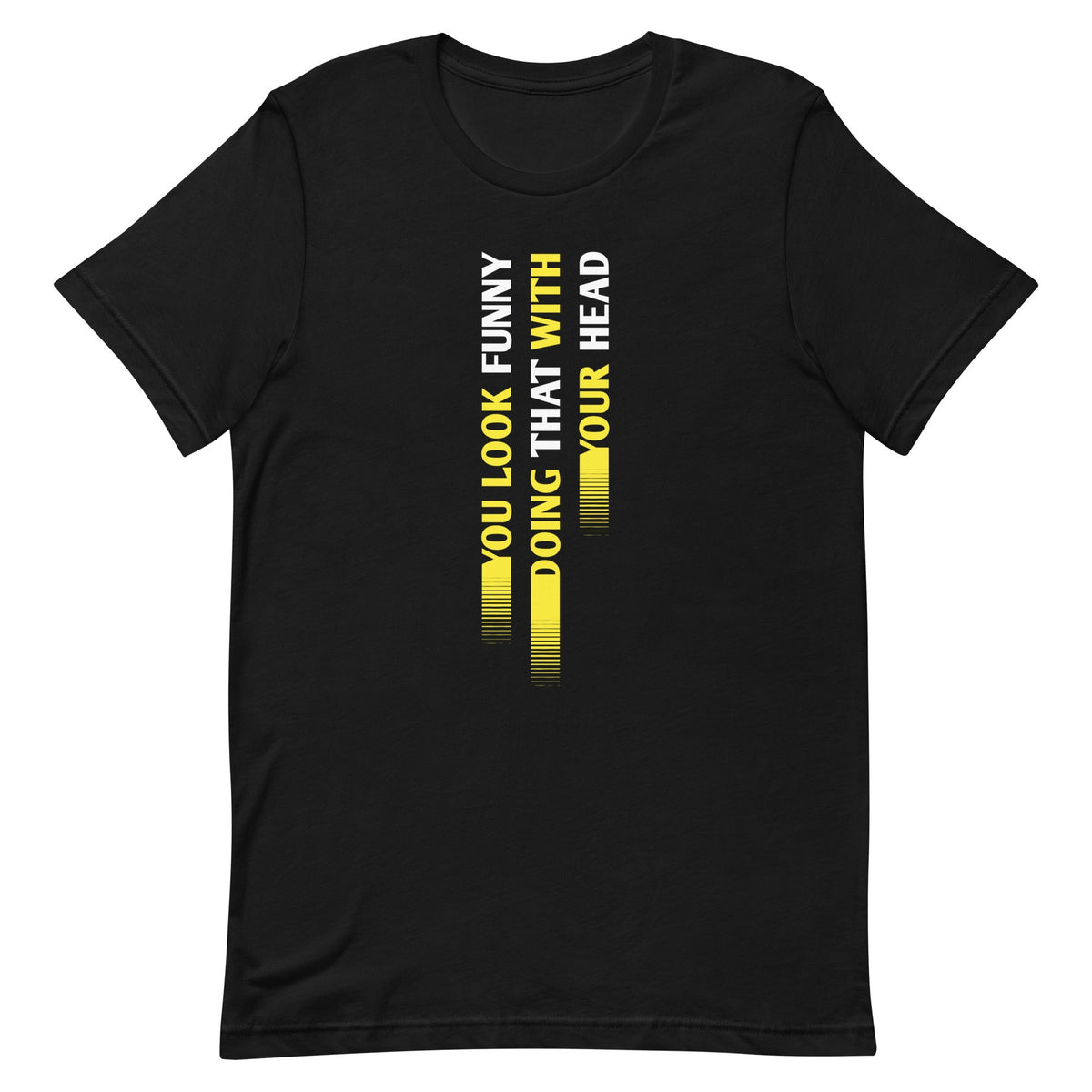 You Look Funny Doing That Men's Signature Tee product image 2