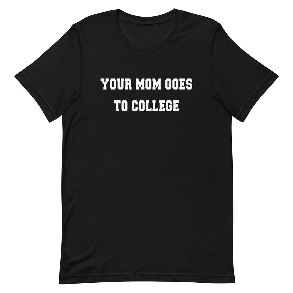 Your Mom Goes To College Men's Signature Tee product image 2