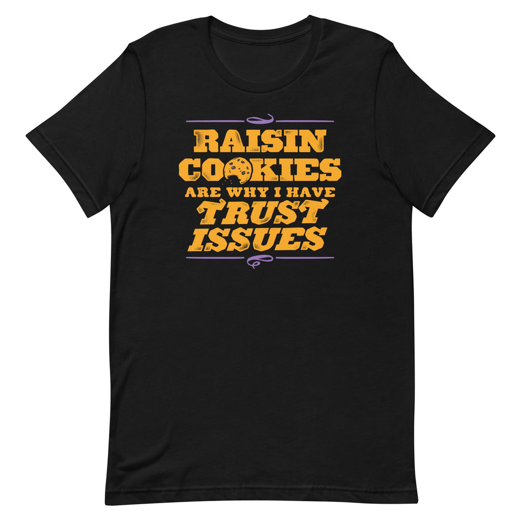 Raisin Cookies Are Why I Have Trust Issues Men's Signature product image 1