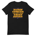 Raisin Cookies Are Why I Have Trust Issues Men's Signature product image 1
