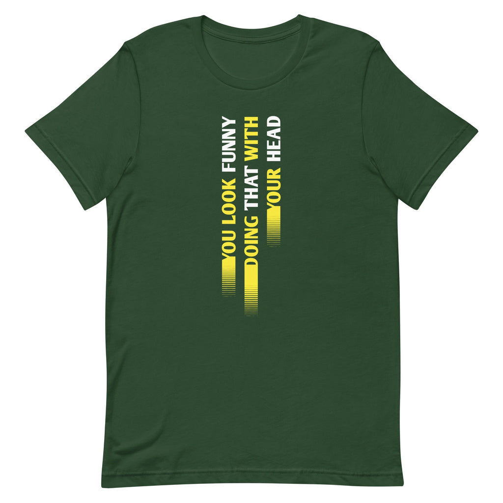 You Look Funny Doing That Men's Signature Tee product image 4