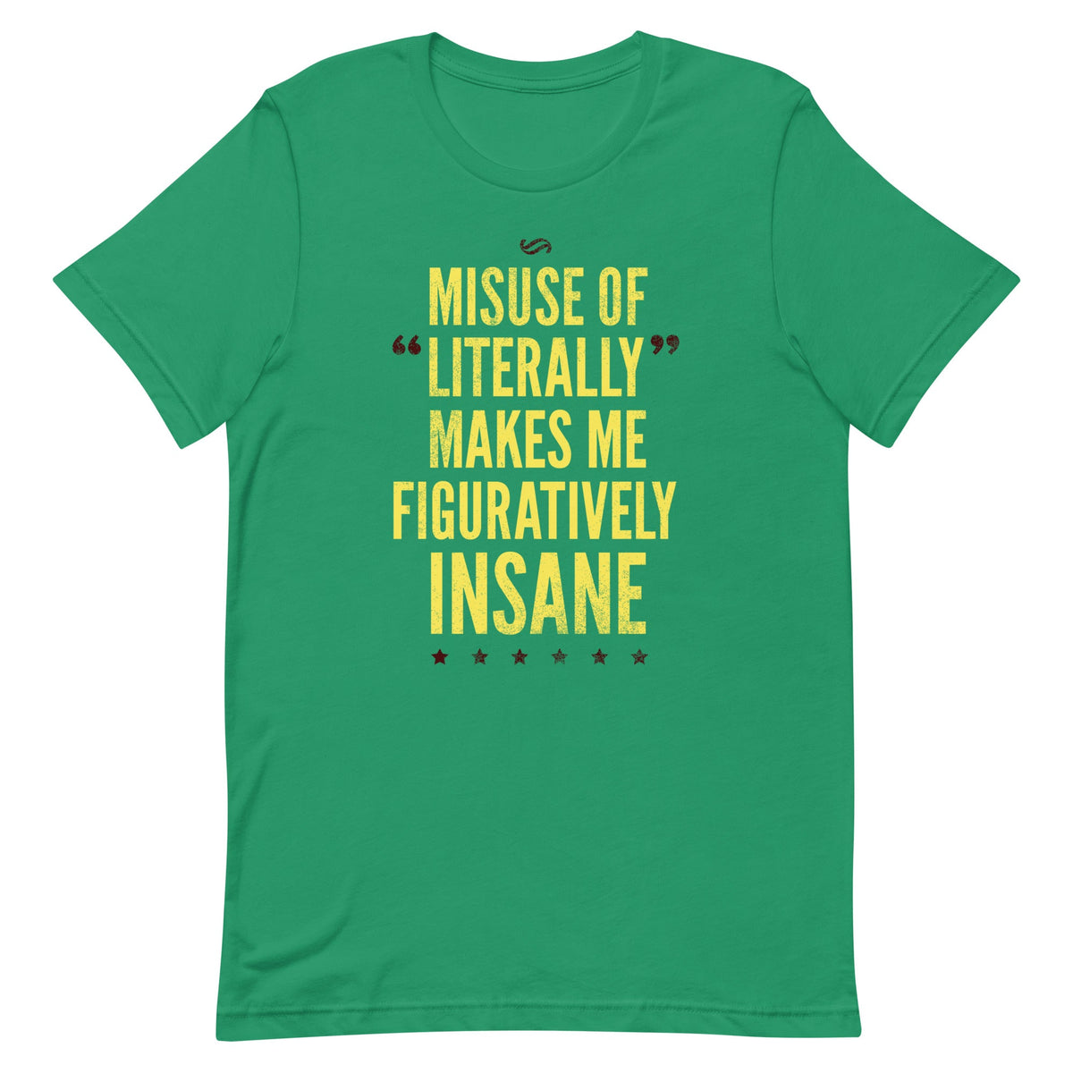 Misuse of Literally Makes Me Figuratively Insane Men's product image 4