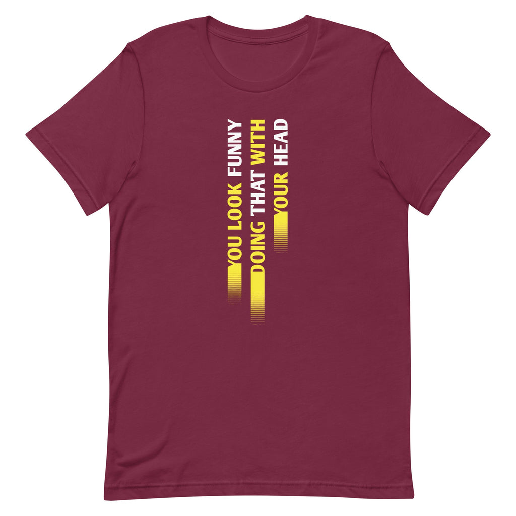 You Look Funny Doing That Men's Signature Tee product image 3