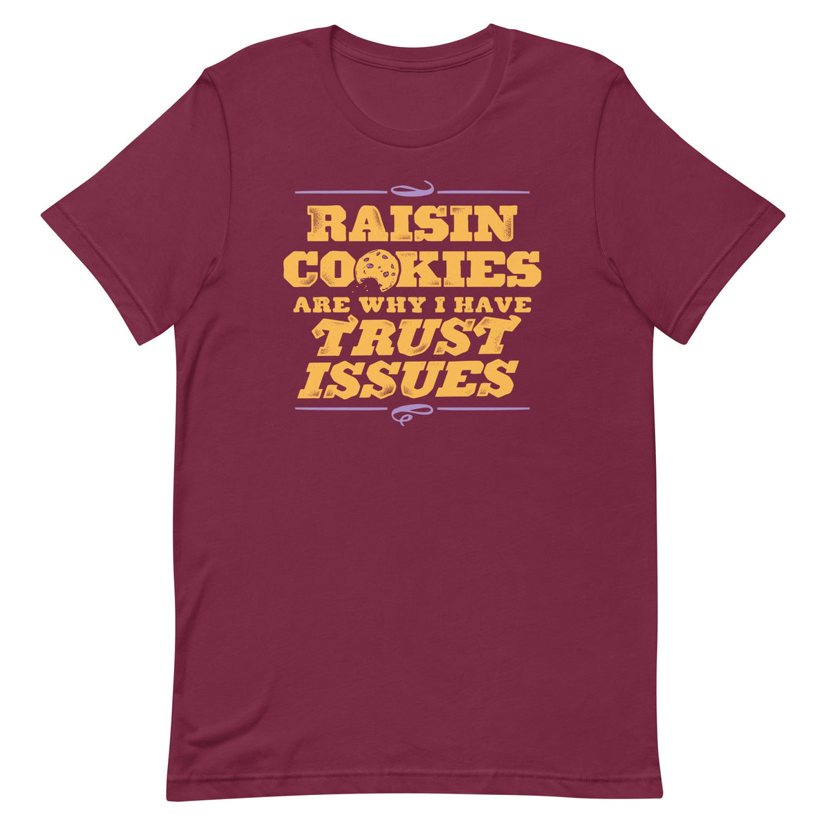 Raisin Cookies Are Why I Have Trust Issues Men's Signature product image 3