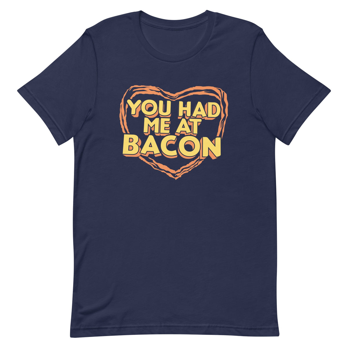 You Had Me At Bacon Men's Signature Tee product image 3