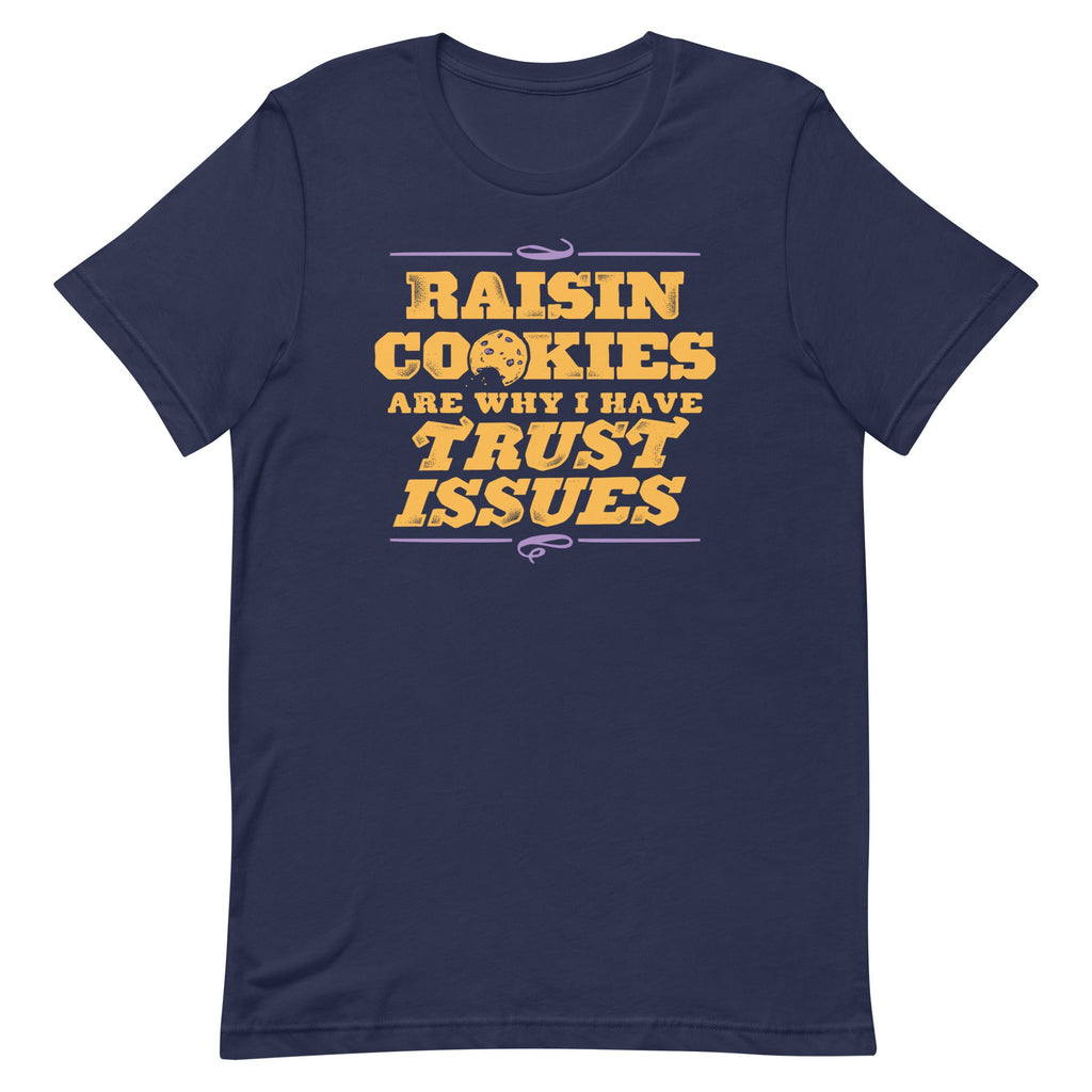 Raisin Cookies Are Why I Have Trust Issues Men's Signature product image 2