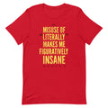 Misuse of Literally Makes Me Figuratively Insane Men's product image 1