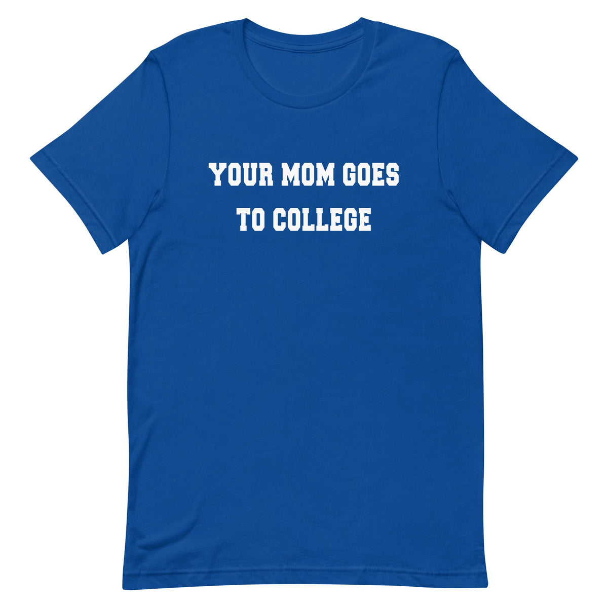 Your Mom Goes To College Men's Signature Tee product image 4