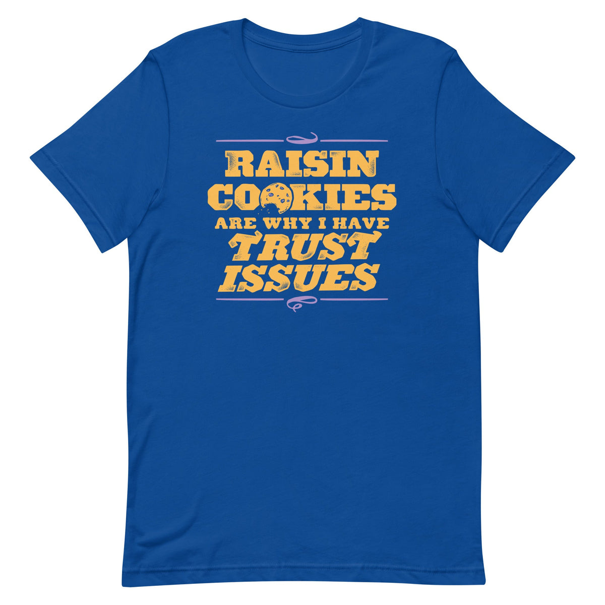 Raisin Cookies Are Why I Have Trust Issues Men's Signature product image 5