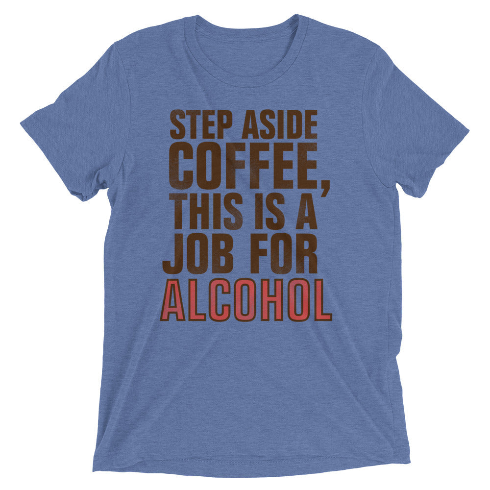 Step Aside Coffee, This Is A Job For Alcohol Men's product image 3