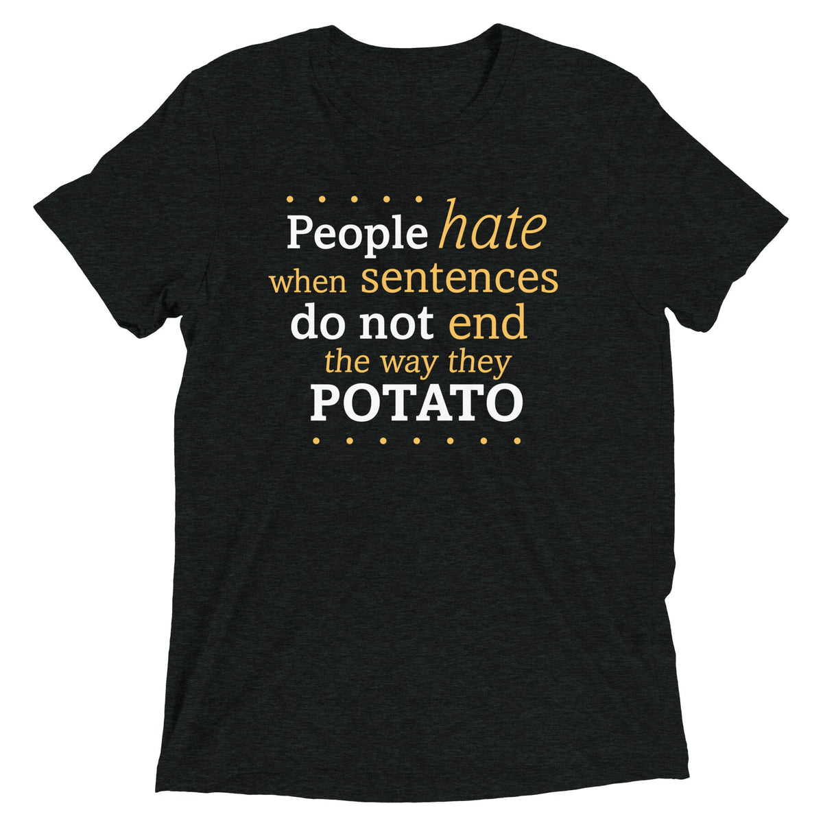 Sentences That End In Potato Men's Tri-Blend Tee product image 2