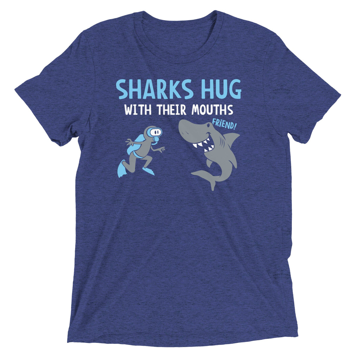 Sharks Hug With Their Mouths Men's Tri-Blend Tee product image 3