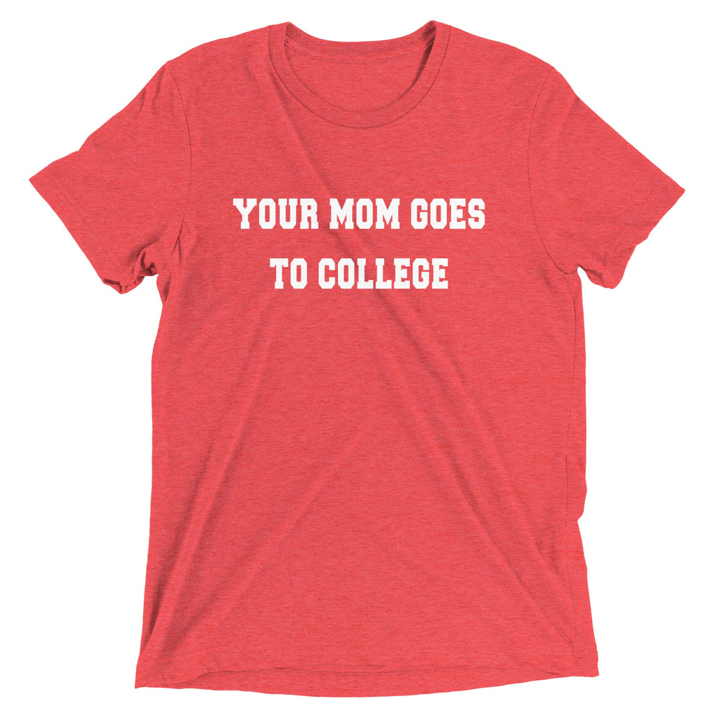 Your Mom Goes To College Men's Tri-Blend Tee product image 7