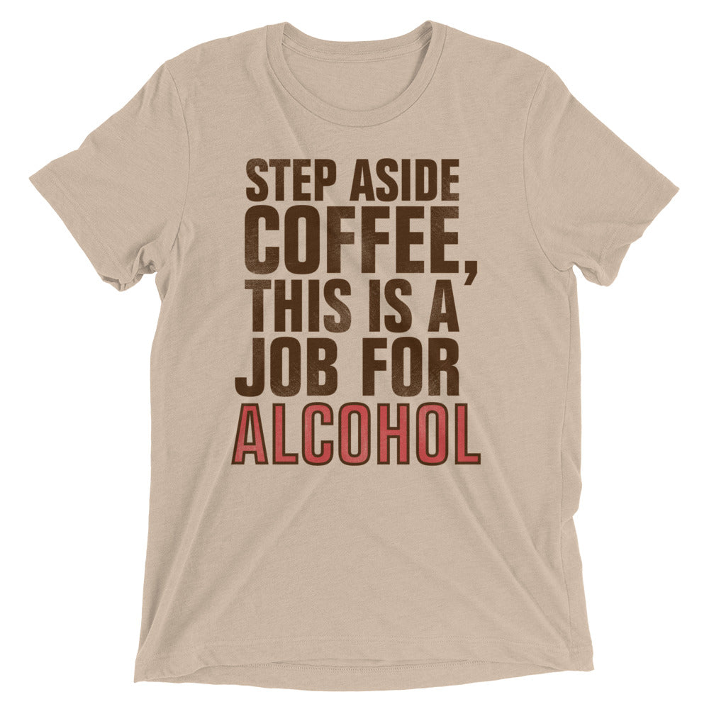 Step Aside Coffee, This Is A Job For Alcohol Men's product image 2