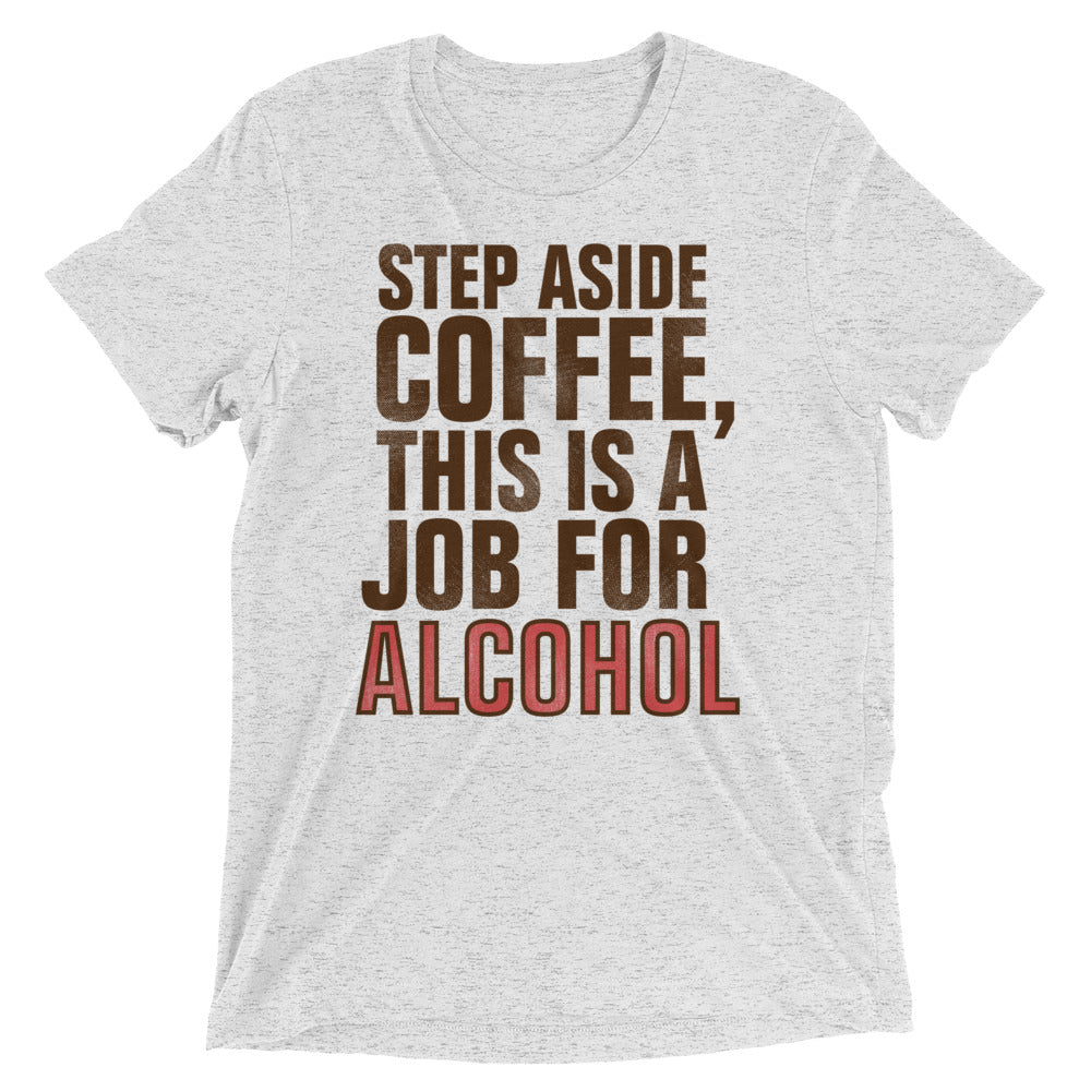 Step Aside Coffee, This Is A Job For Alcohol Men's product image 1