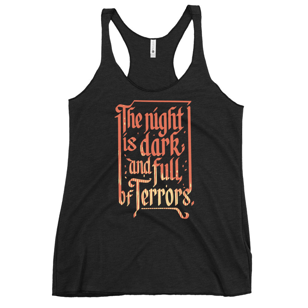The Night Is Dark And Full Of Terrors Women's Racerback Tank