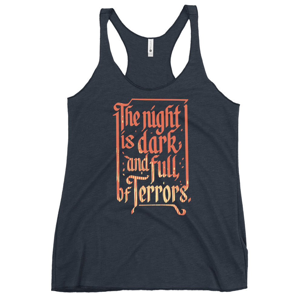 The Night Is Dark And Full Of Terrors Women's Racerback Tank