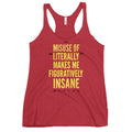 Misuse of Literally Makes Me Figuratively Insane Women's Racerback Tank